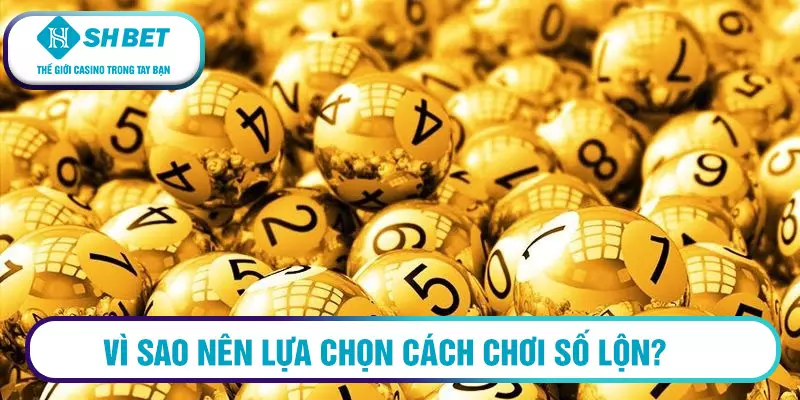 Cách chơi số lộn là gì? Hướng dẫn Cách chơi số lộn hiệu quả nhất 5 Vì sao nên lựa chọn cách chơi số lộn?